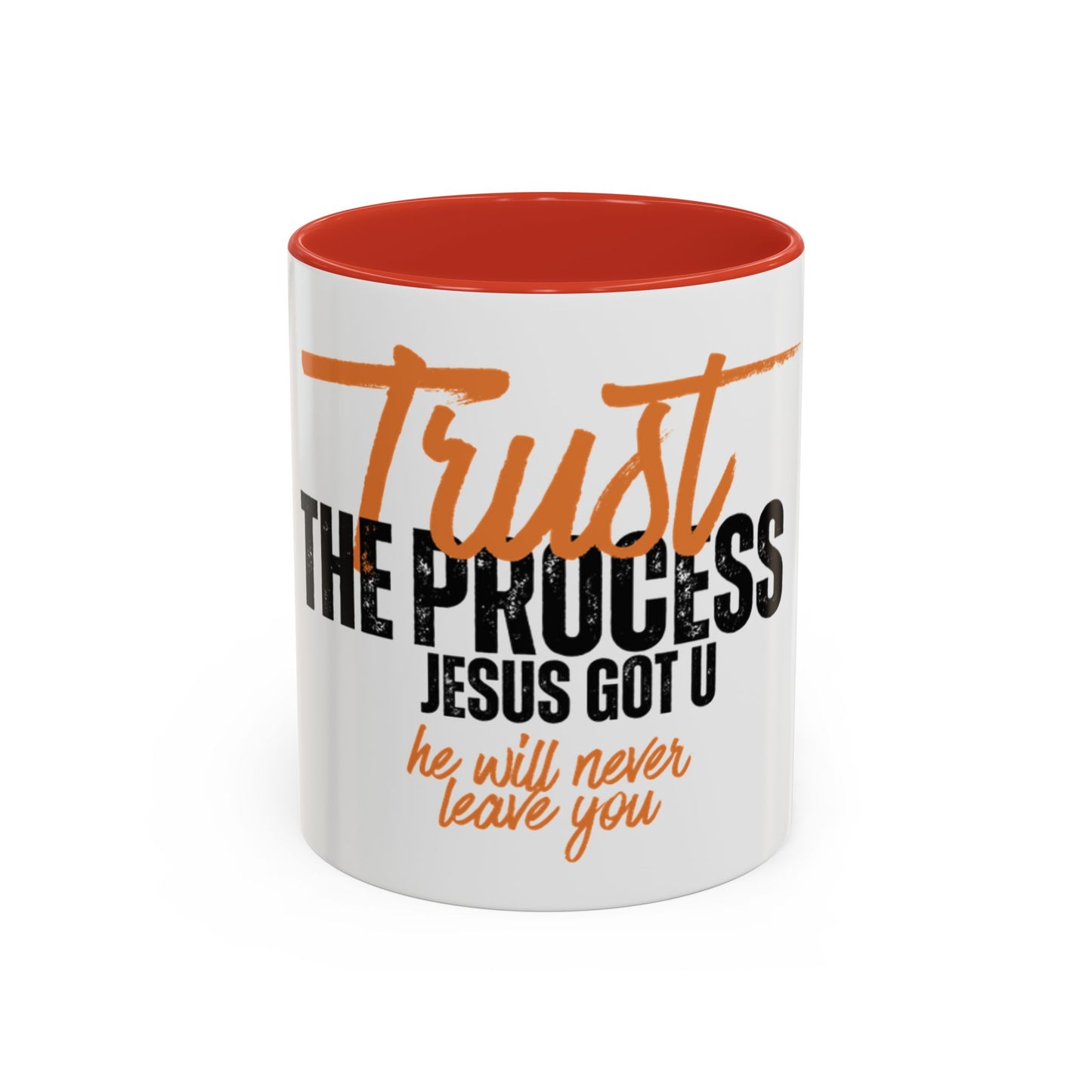 Inspirational Accent Coffee Mug - Trust the Process, Faith & Motivation Gift