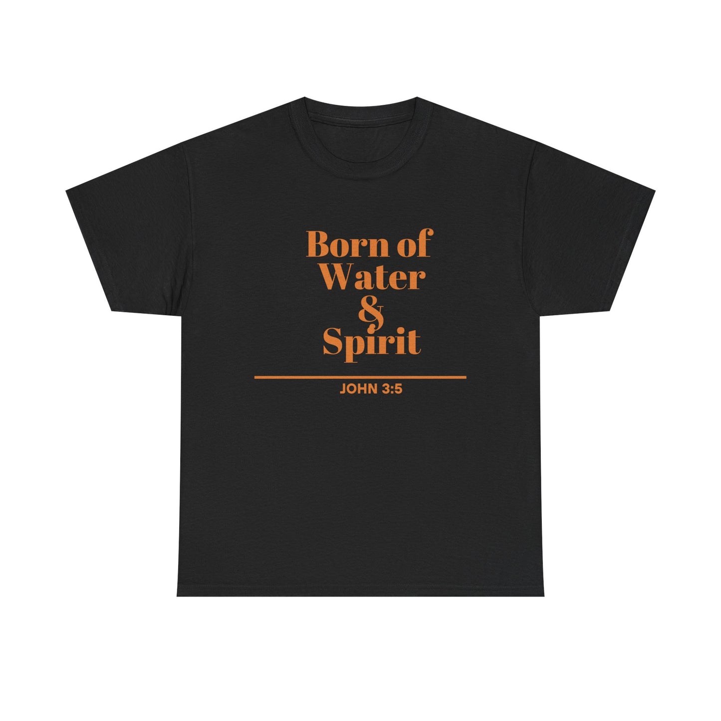 Inspirational Unisex Heavy Cotton Tee - "Born of Water & Spirit" - Faith-Based Apparel