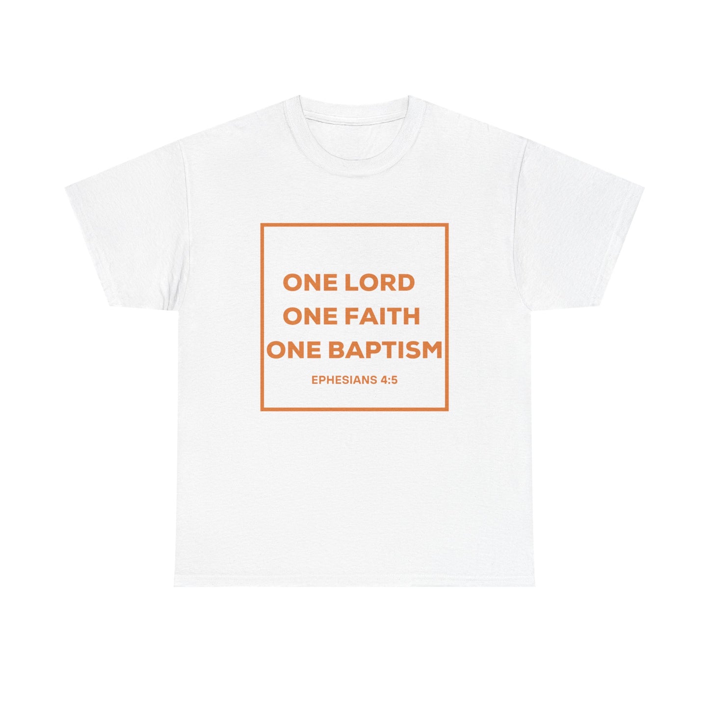 Unisex Heavy Cotton Tee - Faith Inspired Tee with 'One Lord One Faith One Baptism' Design