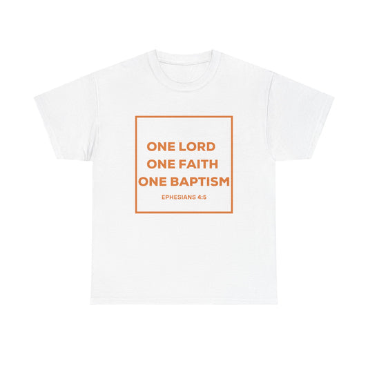 Unisex Heavy Cotton Tee - Faith Inspired Tee with 'One Lord One Faith One Baptism' Design