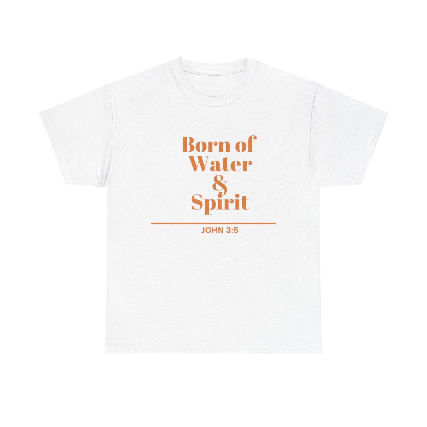 Inspirational Unisex Heavy Cotton Tee - "Born of Water & Spirit" - Faith-Based Apparel