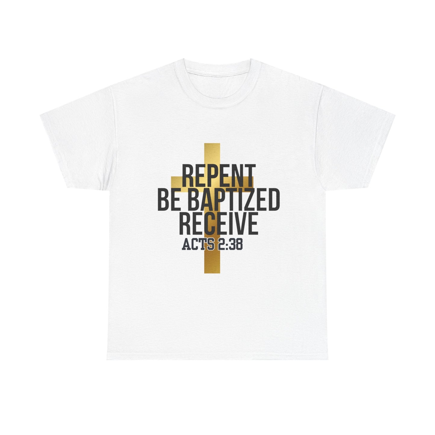 Faith-Inspired Unisex Heavy Cotton Tee - Repent, Be Baptized, Receive - Perfect for Religious Events