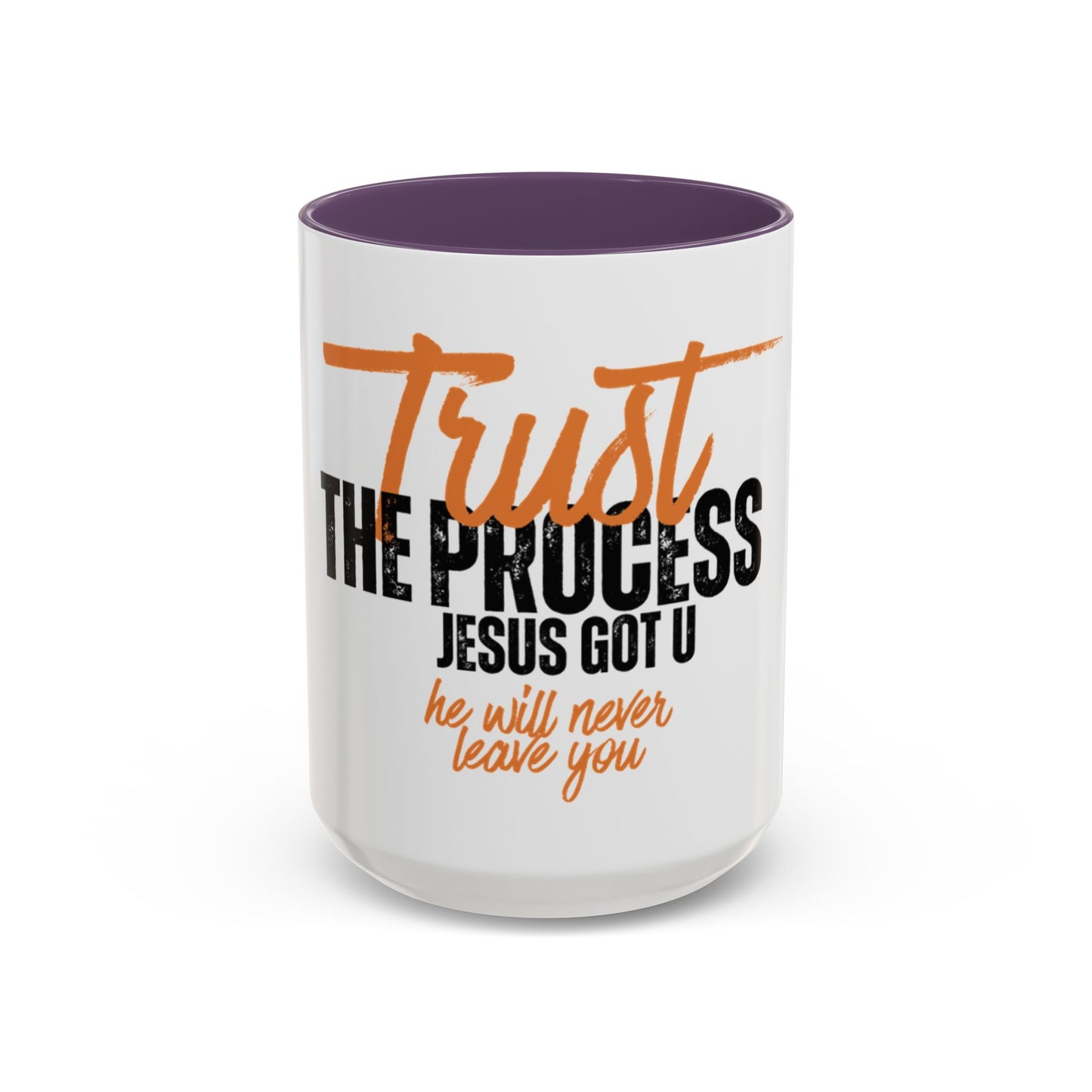 Inspirational Accent Coffee Mug - Trust the Process, Faith & Motivation Gift