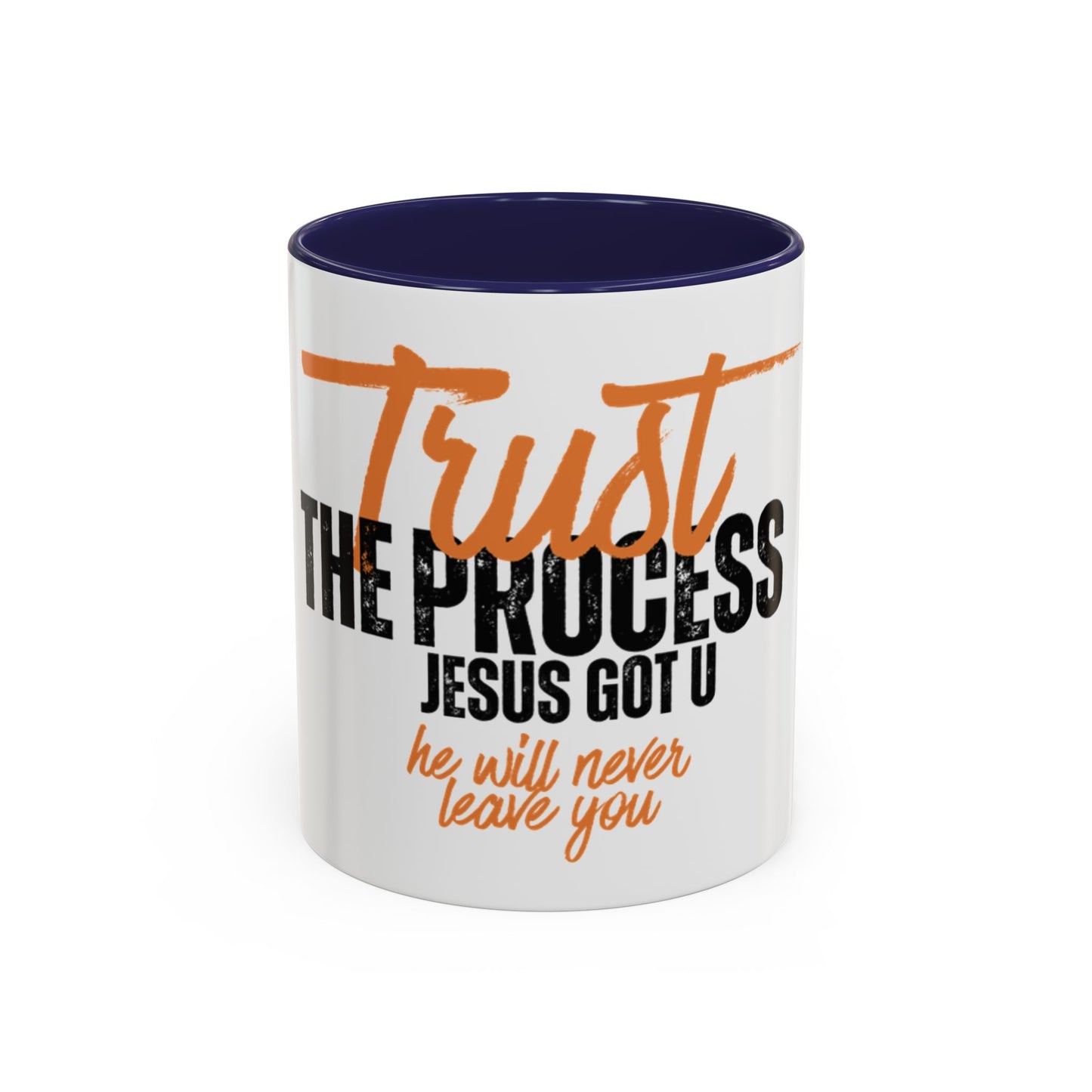 Inspirational Accent Coffee Mug - Trust the Process, Faith & Motivation Gift