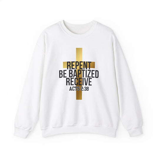 Faith-Inspired Unisex Crewneck Sweatshirt - "Repent, Be Baptized, Receive - Acts 2:38"