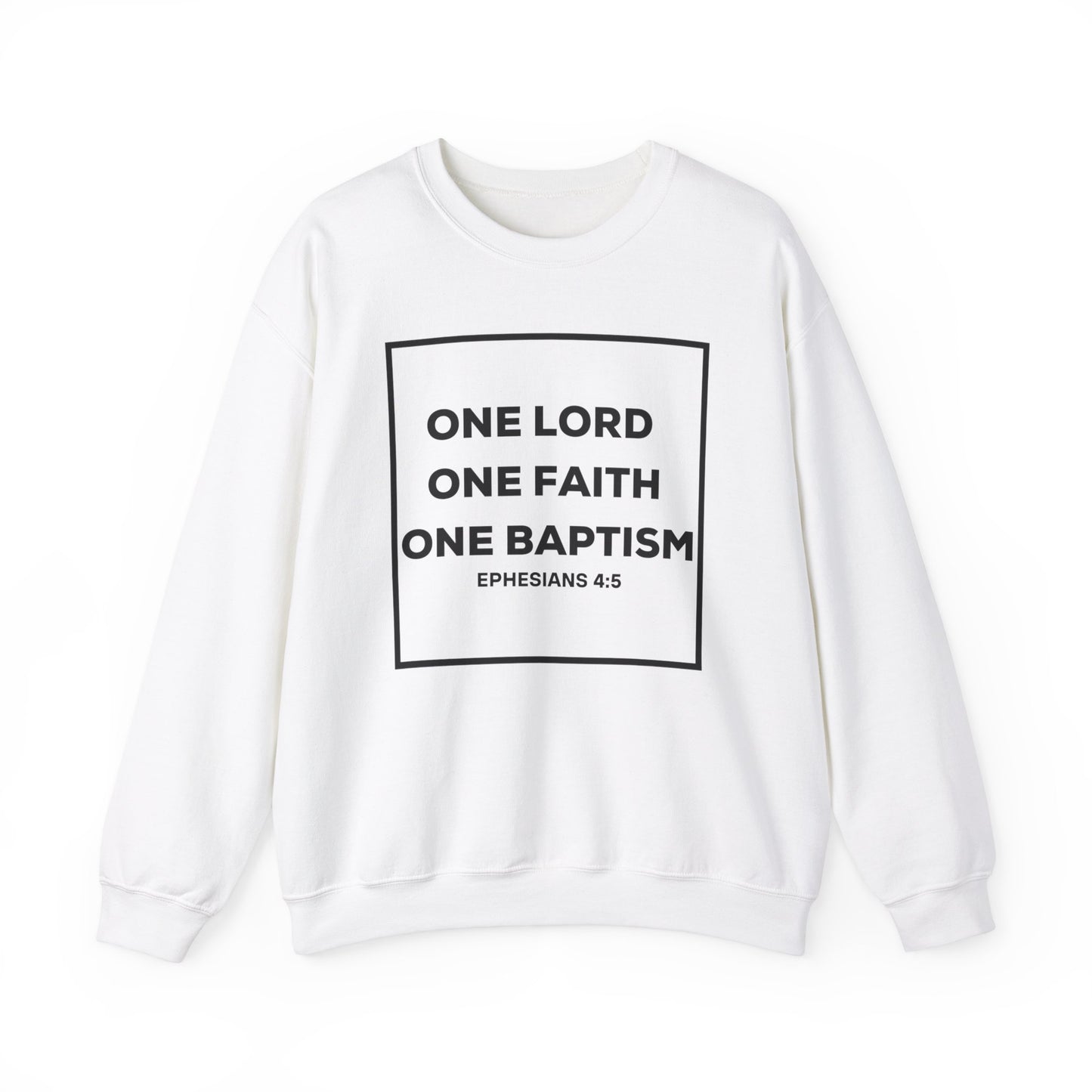 Faith Crewneck Sweatshirt - One Lord, One Faith, One Baptism