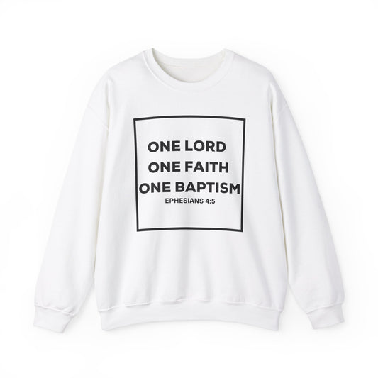 Faith Crewneck Sweatshirt - One Lord, One Faith, One Baptism