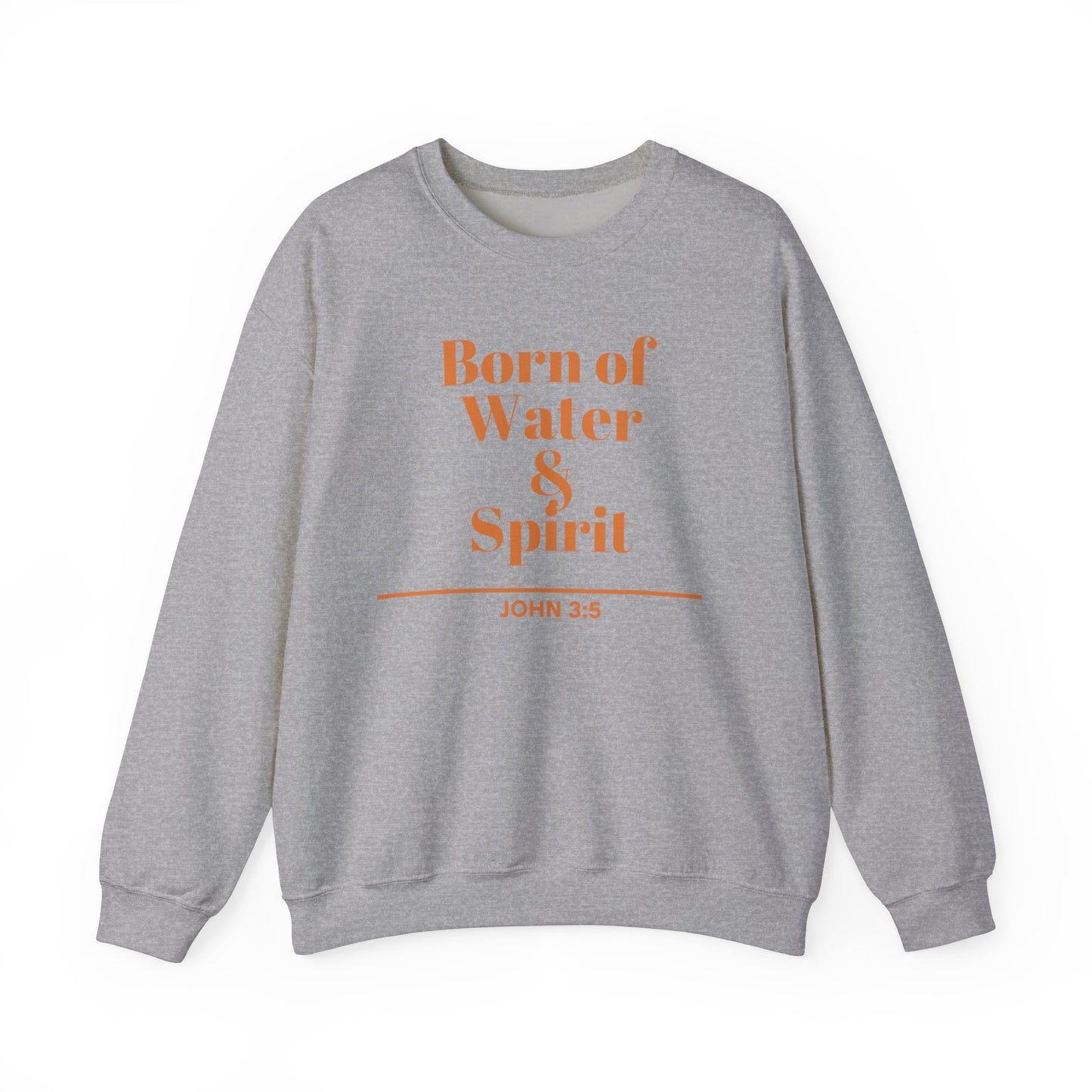 Born of Water & Spirit Crewneck Sweatshirt - Unisex Heavy Blend