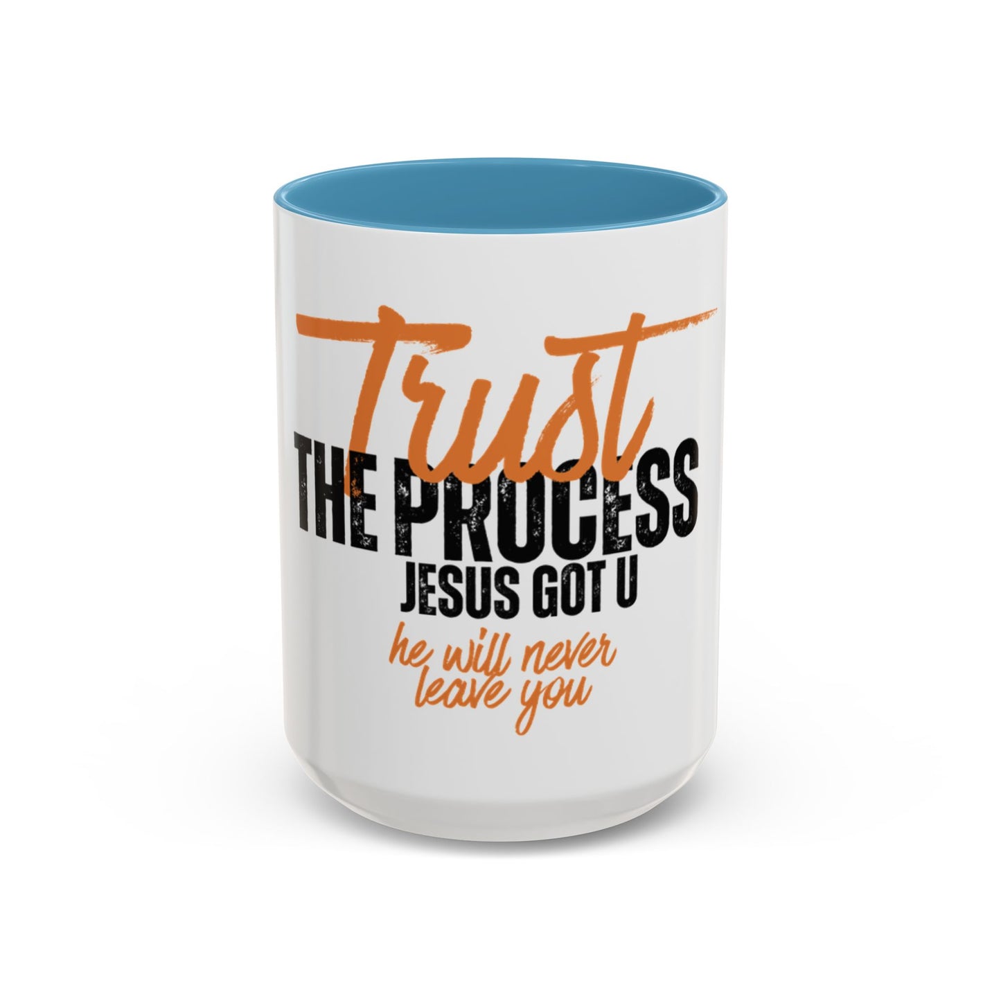 Inspirational Accent Coffee Mug - Trust the Process, Faith & Motivation Gift