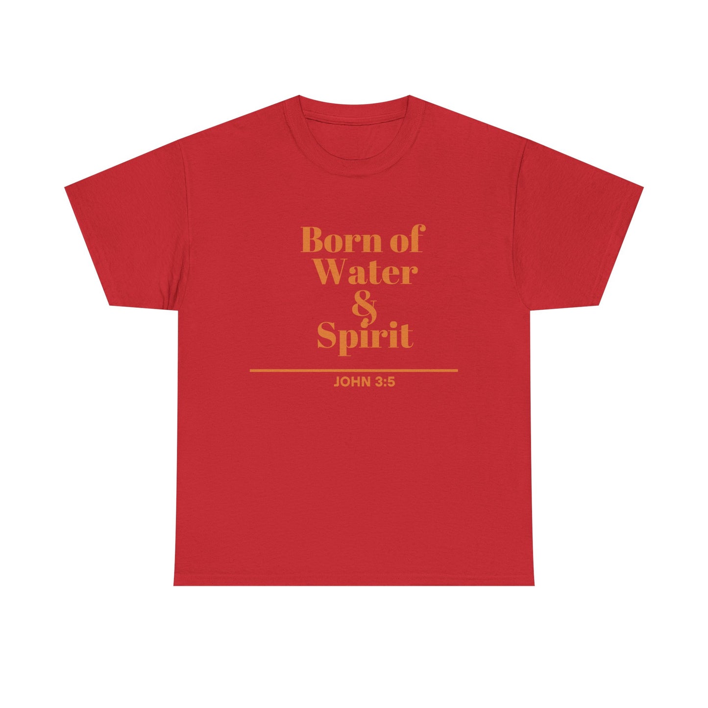 Inspirational Unisex Heavy Cotton Tee - "Born of Water & Spirit" - Faith-Based Apparel