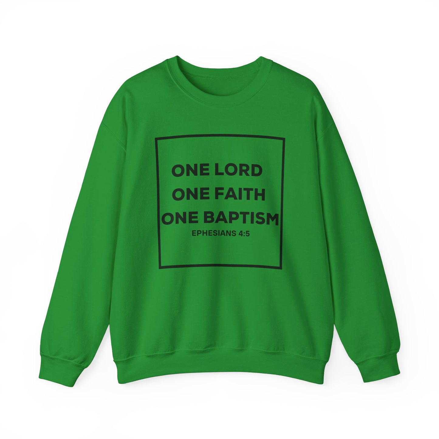 Faith Crewneck Sweatshirt - One Lord, One Faith, One Baptism